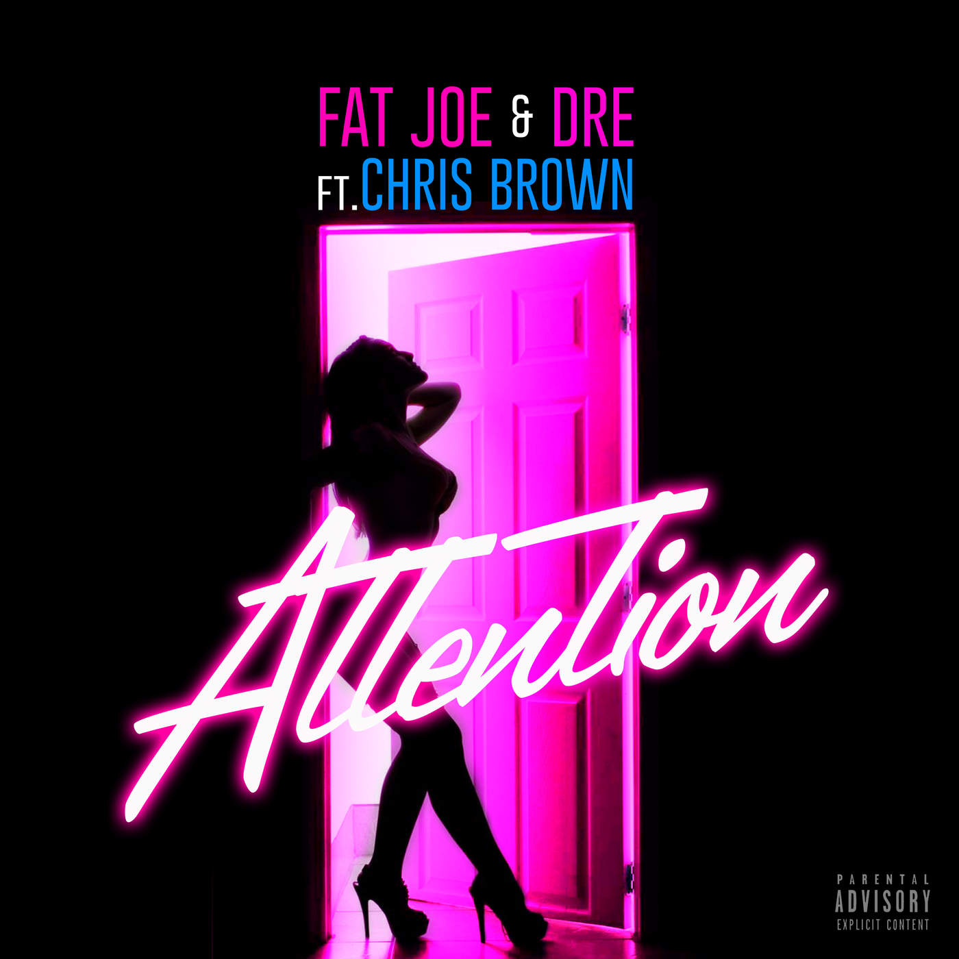 Fat Joe, Chris Brown & Dre - Attention - Single - [iTunes] - 2018